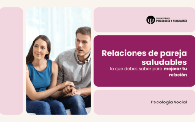 Relaciones de pareja saludables: lo que debes saber para mejorar tu relación
