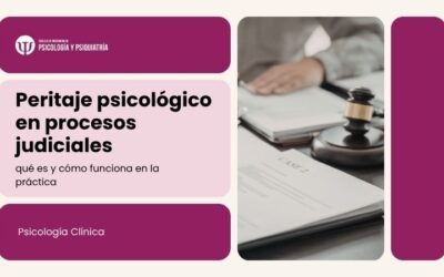 Peritaje psicológico en procesos judiciales: qué es y cómo funciona en la práctica